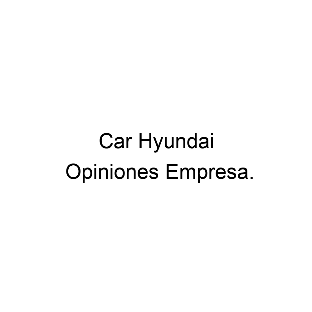 opiniones-car-hyundai